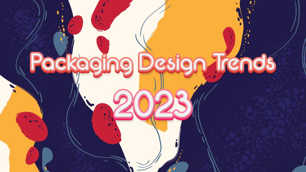 Packaging Design Trends in 2023